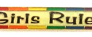 Rainbow Girls Rule Lapel Pin