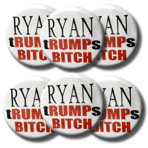 Set RYAN tRUMPs BITCH buttons (SET OF 6) 1.25” or 3.175cm pin back button