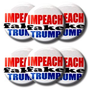 Set IMPEACH fake TRUMP buttons (SET OF 6) 1.25” or 3.175cm pin back button