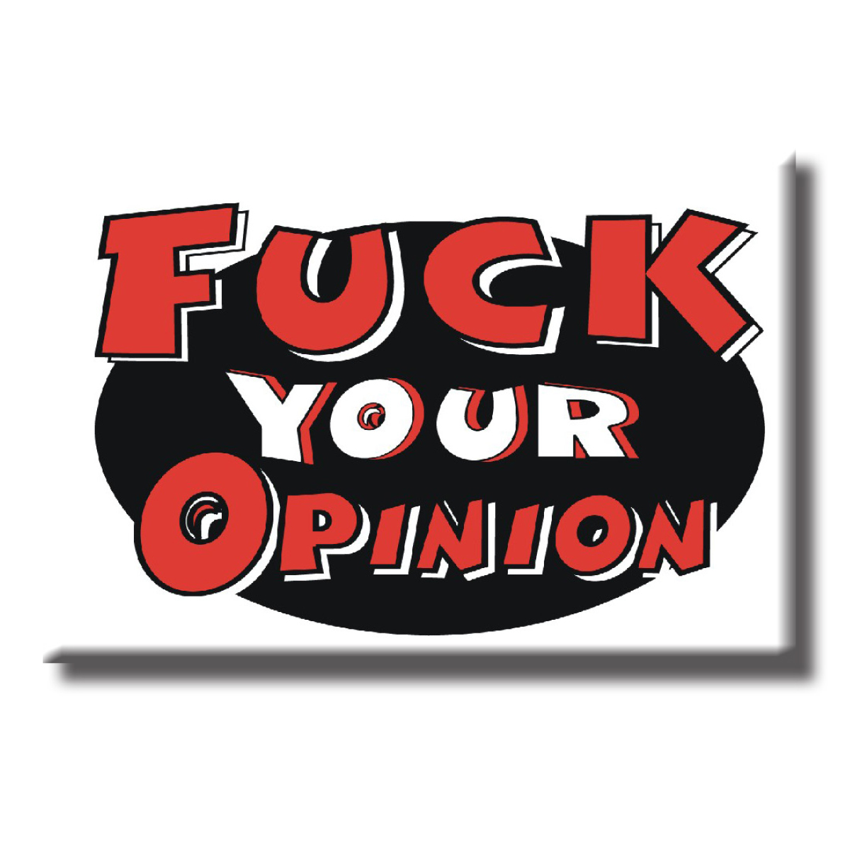 Magnet - F*ck Your Opinion