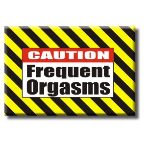 Magnet - Caution Frequent Orgasms