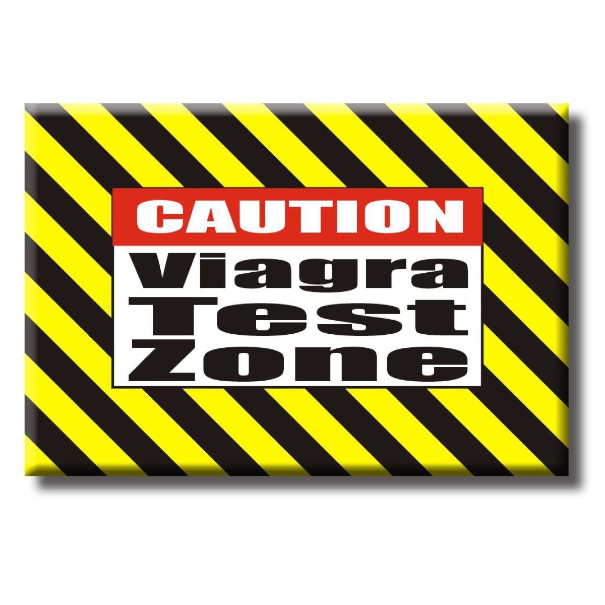 Magnet - Caution Viagra Test Zone