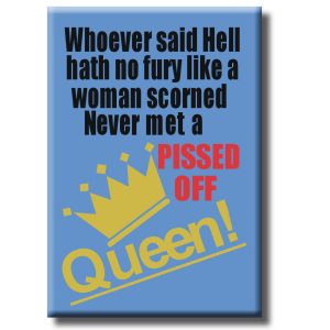 Magnet - Pissed Off Queen